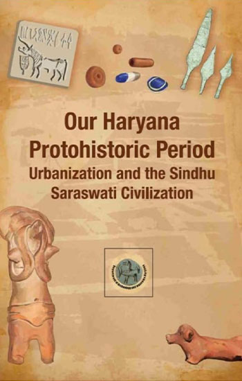 Protohistoric Period, Urbanization and Sindhu Saraswati Civilization